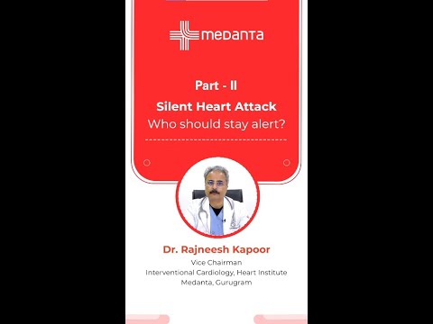 Silent Heart Attack: Who Should Stay Alert? Part II | Dr. Rajneesh Kapoor | Medanta