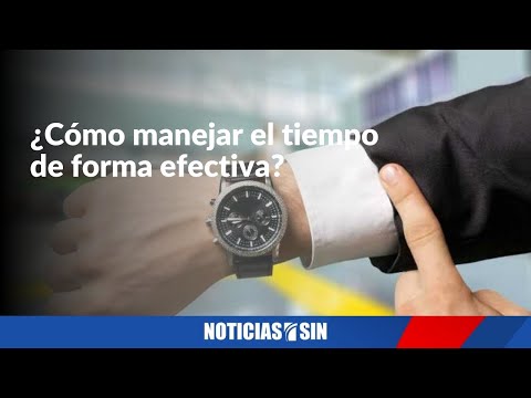 ¿Cómo manejar el tiempo de manera más eficiente y efectiva?