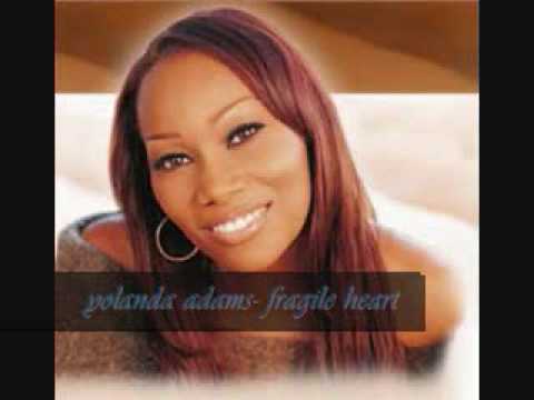 yolanda adams-fragile heart
