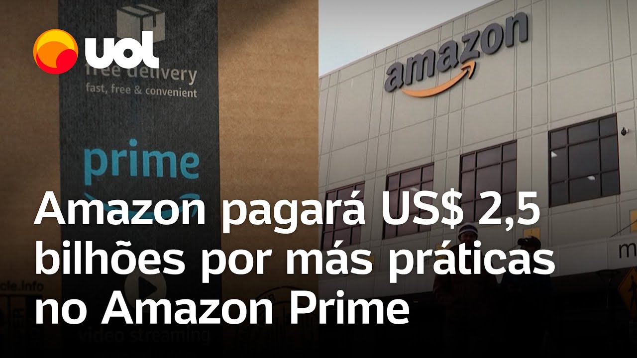 Amazon fecha acordo de US$ 2,5 bilhões na Justiça por más práticas em vendas de assinaturas do Prime