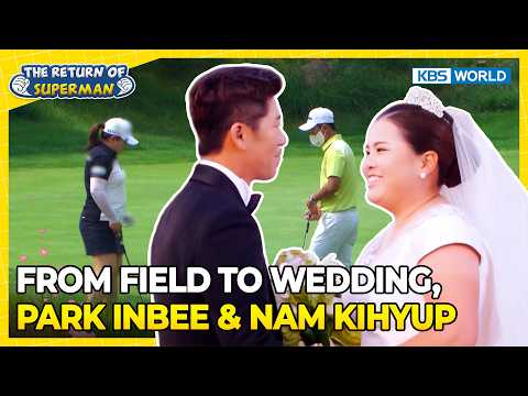 From Field to Wedding, Park Inbee's Love Story [The Return of Superman:Ep.635] | KBS WORLD TV 260913