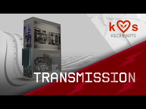 Transmission – a Kilohearts Content Bank by Black Sun Empire