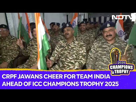Champions Trophy 2025 | CRPF Jawans Cheer For Team India Ahead Of ICC Champions Trophy 2025 Final
