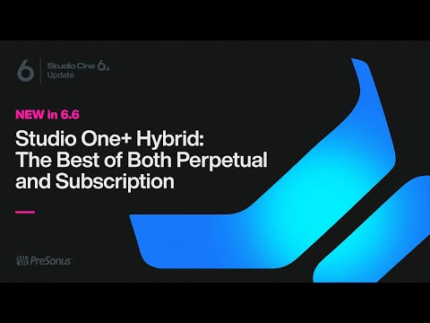 Studio One+ Hybrid: The Best of Both Perpetual and Subscription | PreSonus