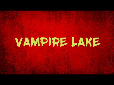 Vampire Lake'