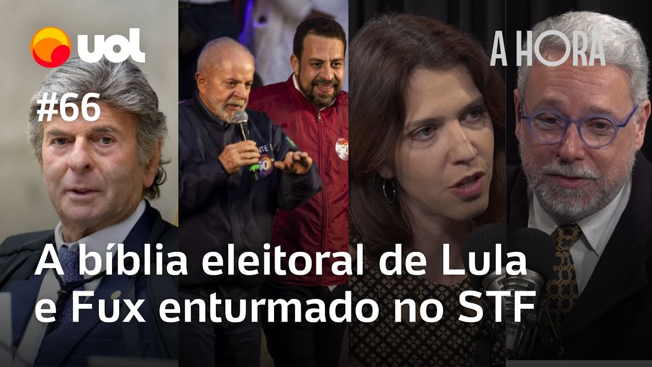 Lula candidato, Boulos ministro, Fux em outra turma e lobby no Congresso | A Hora