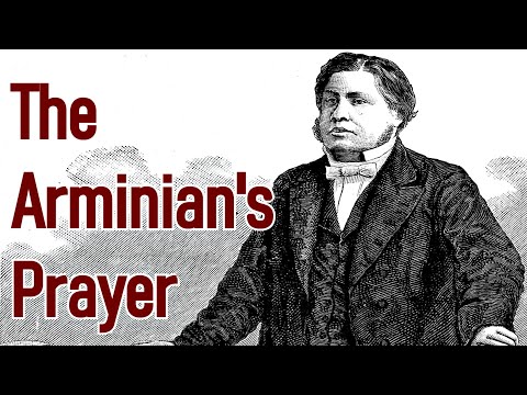 The Arminian's Prayer - Charles Spurgeon Sermon (excerpt)