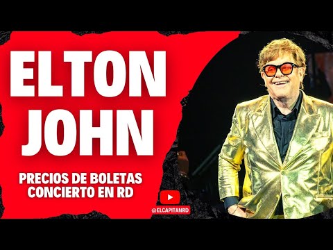 Elton Jhon y los precios de boletas en República Dominicana