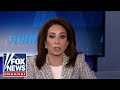 Judge Jeanine: Sleepy Joe can’t ignore his problems forever