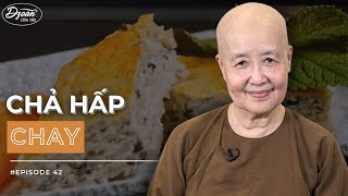 CHẢ HẤP CHAY - Món chay vừa thơm vừa béo, cả nhà đều mê | ẨM THỰC CHAY VÂN DU 42