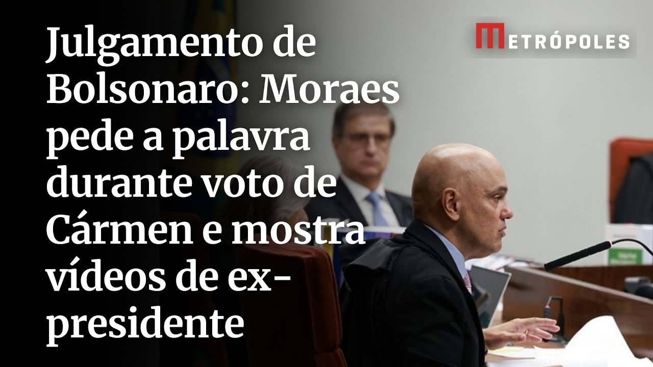 Moraes pede a palavra durante voto de Cármen e mostra vídeos de Bolsonaro