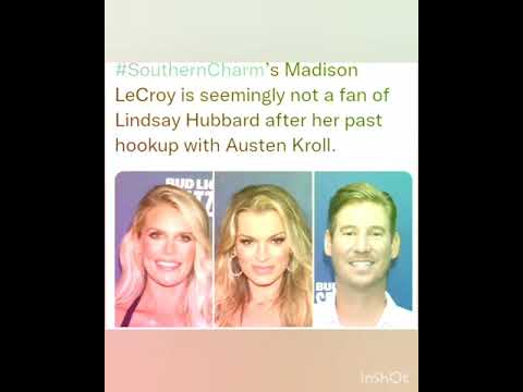 SouthernCharm’s Madison LeCroy is seemingly not a fan of Lindsay Hubbard after her past hookup