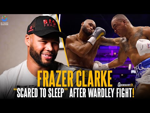 Frazer Clarke was “SCARED TO SLEEP” after Wardley fight & has prepared to be DROPPED in rematch  😮💥