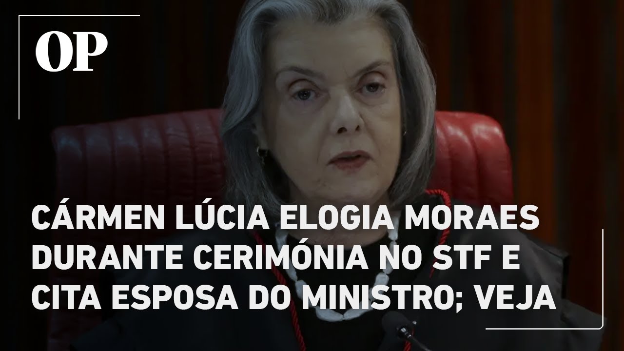 Cármen Lúcia elogia Moraes durante cerimônia no STF e cita esposa do ministro; veja na ÍNTEGRA