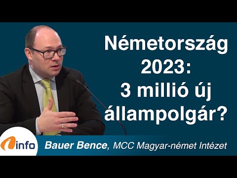 Németország 2023: hárommillió új német állampolgár? Bauer Bence, Inforádió Aréna