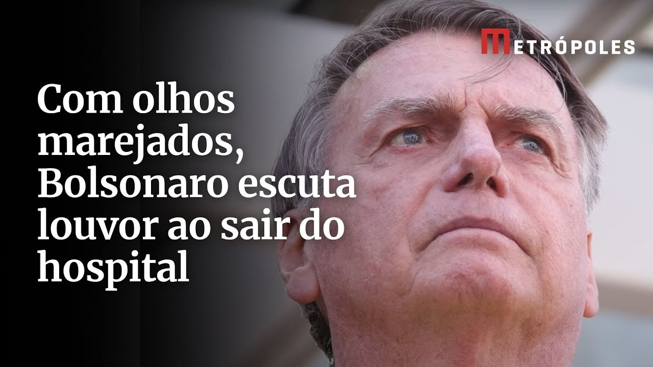 Com olhos marejados Bolsonaro escuta louvor ao sair do hospital