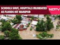 Manipur Floods News | Manipur Flood Crisis: Schools Shut, Hospitals Inundated, Thousands Affected