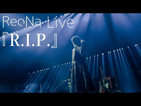 ReoNa Live『R.I.P.』2025.3.29-30 ReoNa ONE-MAN Live Tour 2025 “SQUAD JAM”
