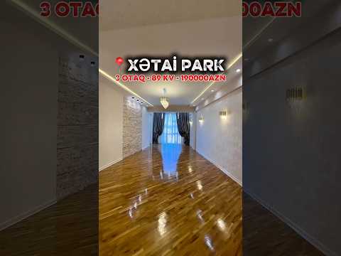 📍XƏTAİ PARK-da 89kv, 3otaq Çıxarışlı mənzil.0704476999