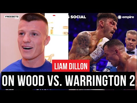 Liam dillon predicts leigh wood ko in josh warrington rematch
