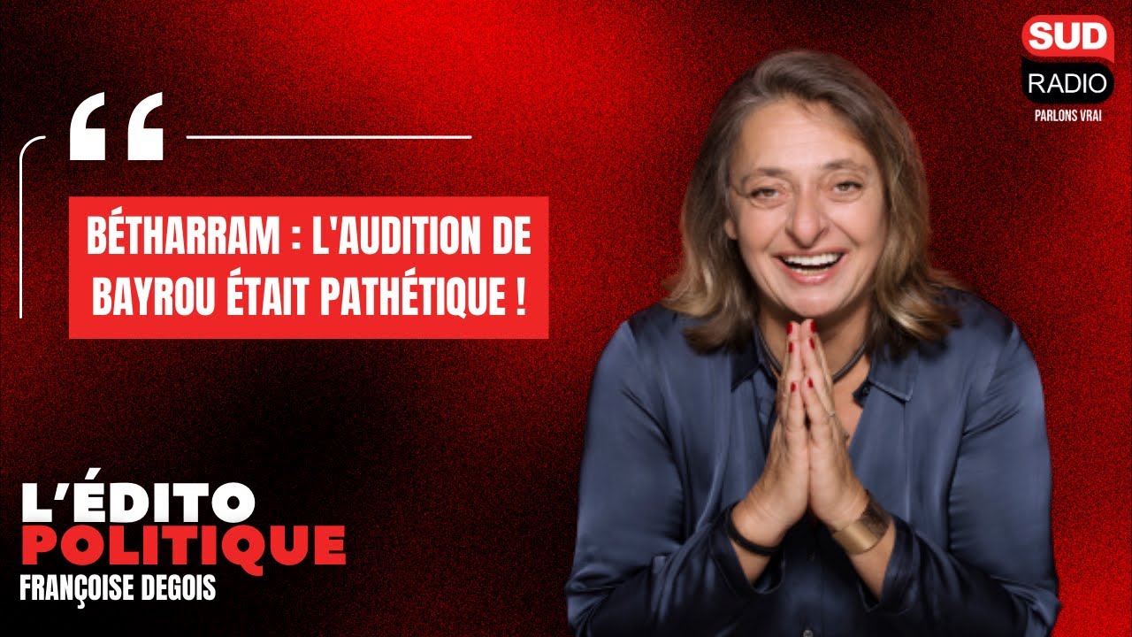 Françoise Degois - "Bétharram : L'audition de François Bayrou était pathétique !"