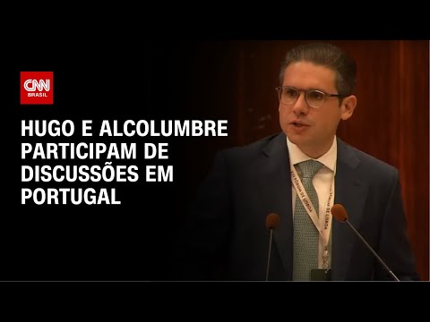​Fórum de Lisboa: Hugo e Alcolumbre participam de discussões | CNN NOVO DIA