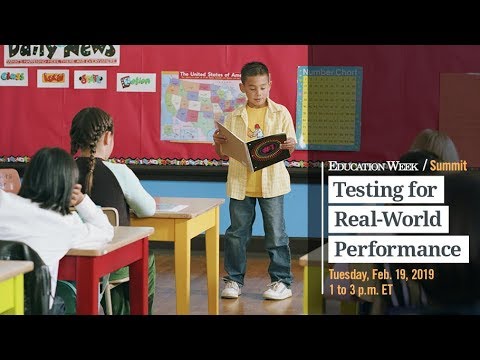 Experience Education Week’s Summit on “Testing for Real-World Performance”