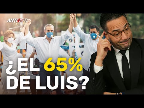 El 65% De Votos De Luis Abinader | Antinoti Segmentos