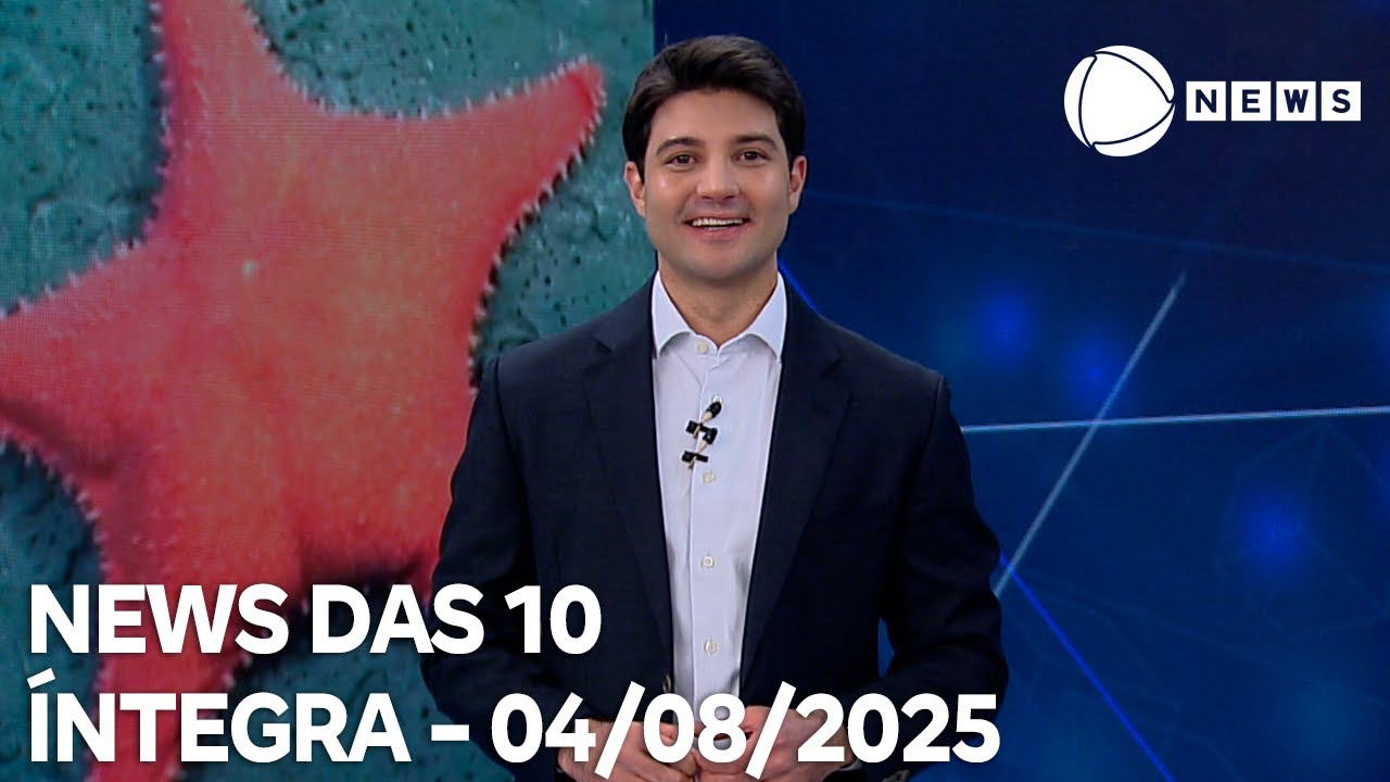 News das 10   04082025