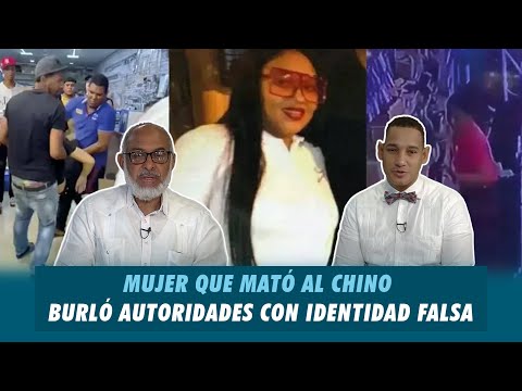 Mujer que mató al chino burló autoridades con identidad falsa | Matinal