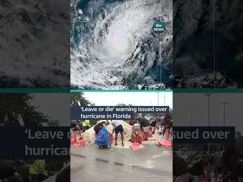 'Leave or die' warning issued over hurricane in Florida | ITV News