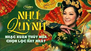 Như Quỳnh - Nhạc Xuân Thúy Nga Chọn Lọc Hay Nhất