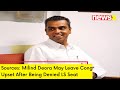 Sources: Milind Deora Likely To Exit Congress | Deora Upset After Denied LS Seat | NewsX