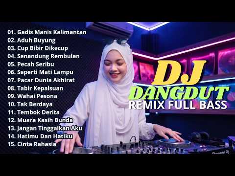 DJ DANGDUT LAWAS FULL BASS REMIX TERBARU || DJ GADIS MANIS KALIMANTAN | DJ ADUH BUYUNG