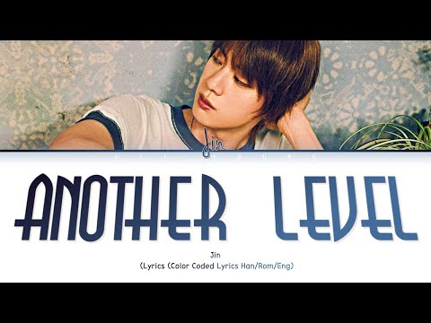 Jin (진) "Another Level" (진 Another Level 가사) (Lyrics (Han/Rom/Eng)