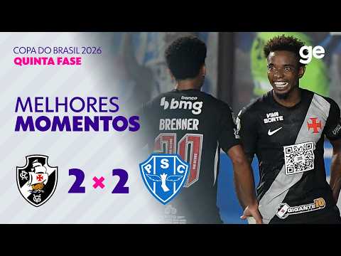 VASCO 2 X 2 PAYSANDU | MELHORES MOMENTOS | QUINTA FASE | COPA DO BRASIL 2026 | ge.globo