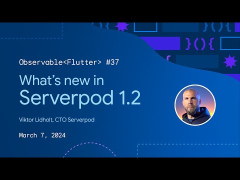 Observable Flutter #37: What's new in Serverpod 1.2