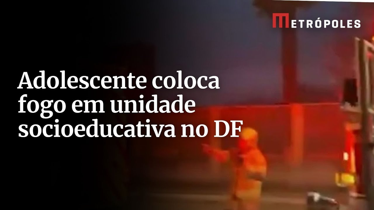 Adolescente coloca fogo em unidade socioeducativa no DF