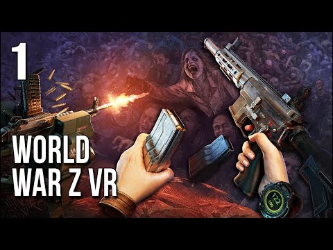 World War Z VR | Part 1 | Swarms Of Zombies Running At You ...