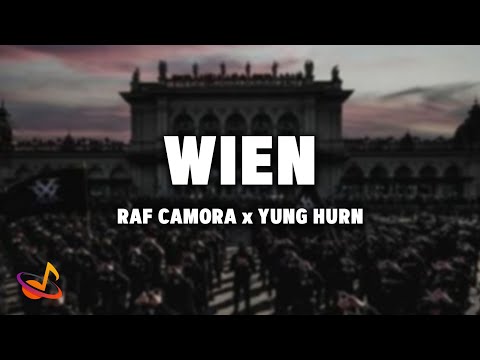 RAF CAMORA x YUNG HURN - WIEN [Lyrics]
