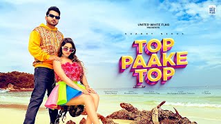 TOP PAAKE TOP Sharry Nexus | Punjabi Song Video HD