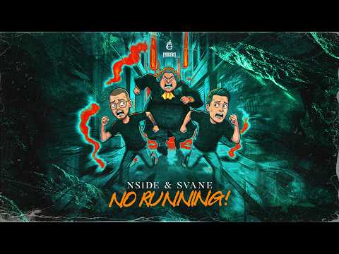 NSIDE & SVANE - NO RUNNING!
