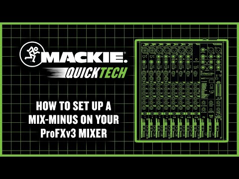 Mix-Minus with Mackie ProFX - QuickTech