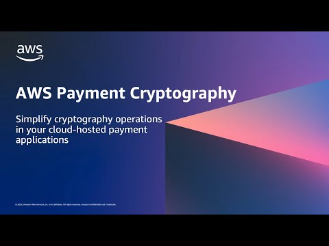 AWS Payment Cryptography | Amazon Web Services