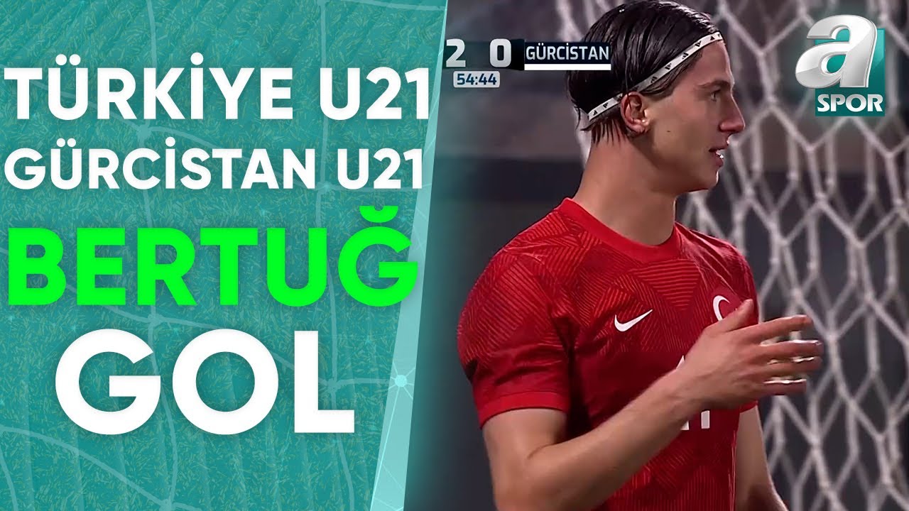 GOL Bertuğ Yıldırım Türkiye U21 2-0 Gürcistan U21 (Hazırlık Maçı) 22.03.2024