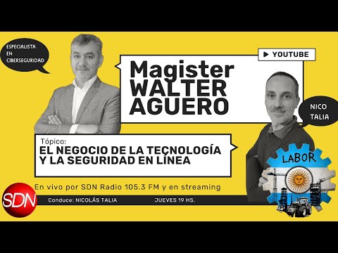 Walter Agüero – El negocio de la tecnología – #labor – Conduce Nico Talia