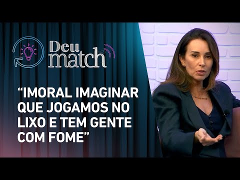 Qual a relação entre DESPERDÍCIO de alimento e FOME no Brasil? Geyze Diniz te explica | DEU MATCH