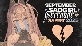 【SEPTEMBER SADGIRL SERENADE】Because I miss you all the time【 Aria Synt