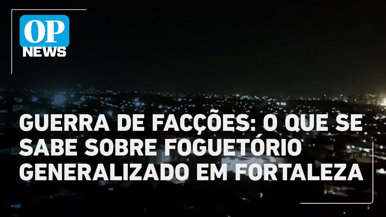 O que se sabe sobre foguetório registrado em vários pontos de Fortaleza | O POVO News