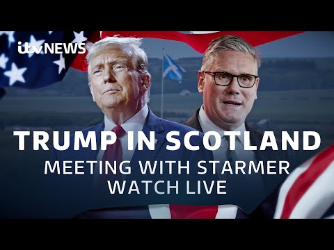 Watch live - as PM Keir Starmer meets President Donald Trump for talks in Scotland